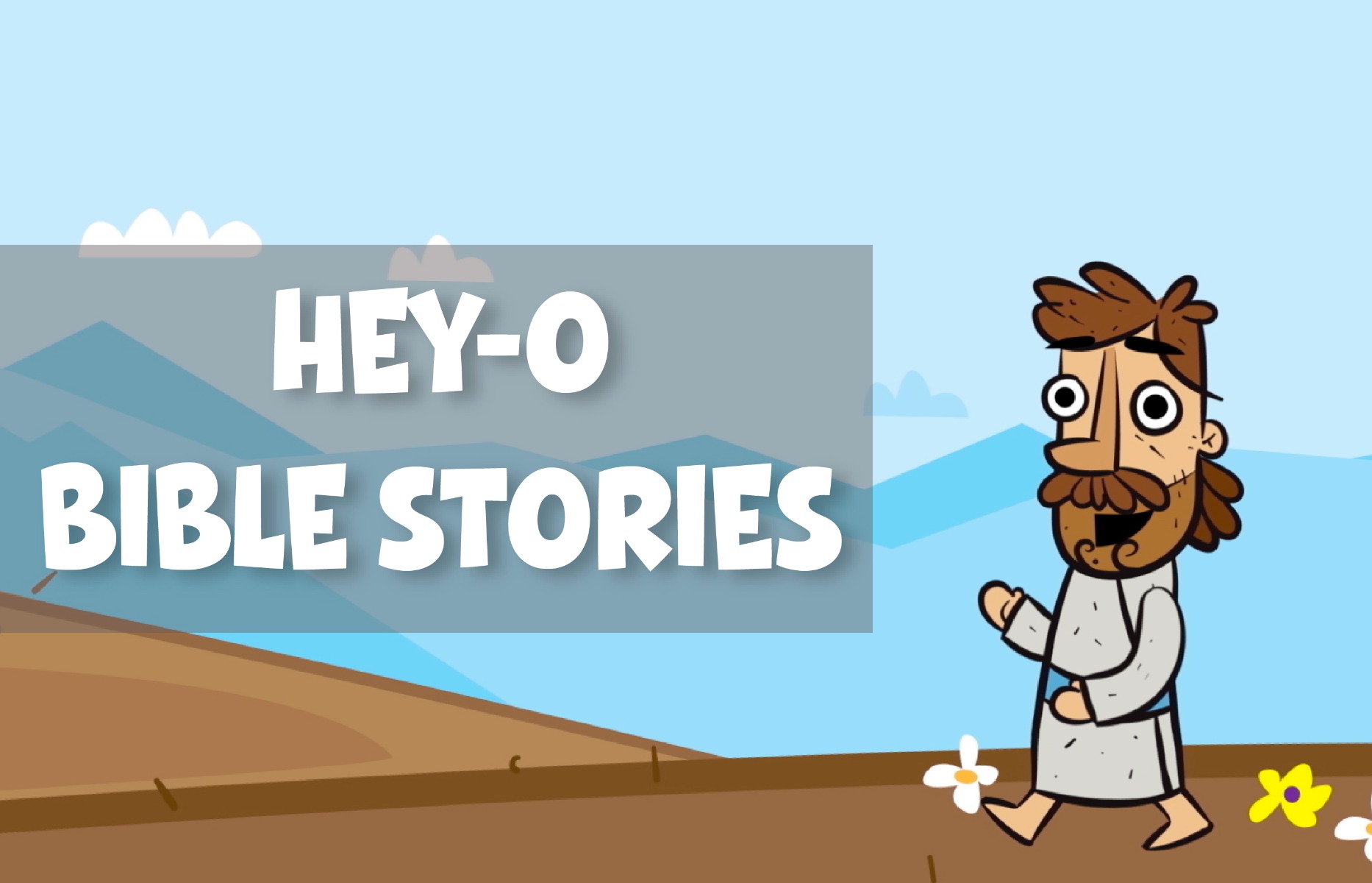 Hey-O Animated Bible Story Videos